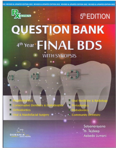QUESTION BANK 4TH YEAR FINAL BDS WITH SYNOPSIS QUESTION PAPERS ARRENGES CHAPTER WISE ( 2021-1990. 5TH EDITION 2021)