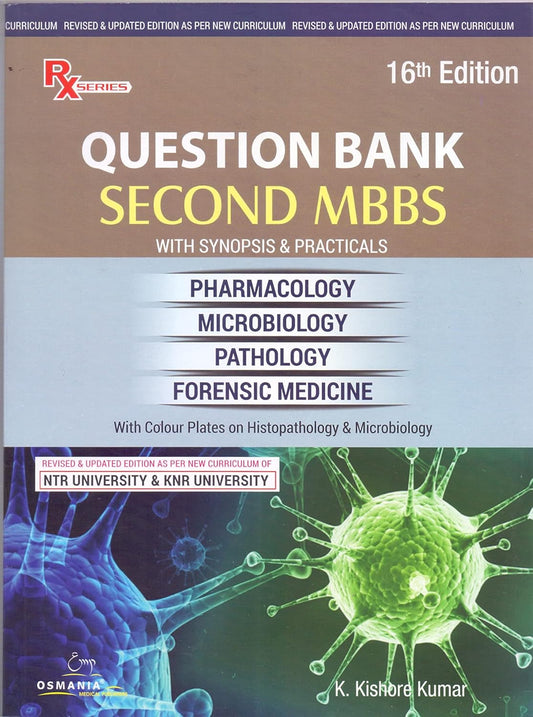 SECOND YEAR MBBS QUESTION BANK WITH SYNOPSIS & PRACTICALS ( AS-PER NEW CURRICULUM OF NTR UNIVERSITY & KNR UNIVERSITY.CHAPTER WISE QUESTIONS FROM 1985 TO 2021 )